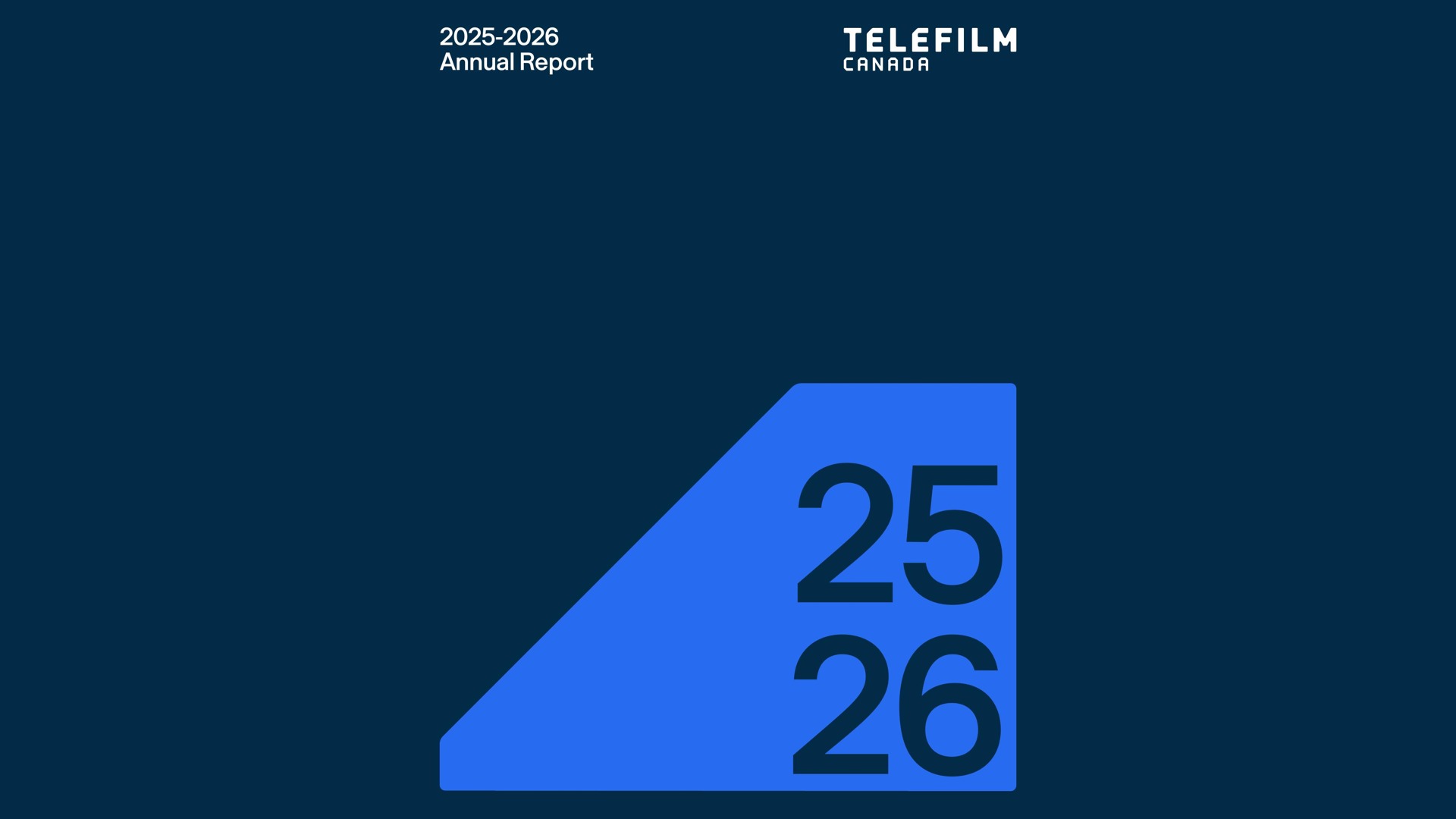 The cover of Telefilm Canada’s 2025-2026 annual report, with the numbers 25 and 26 on a blue shape